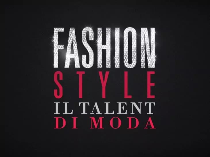 “Fashion Style”: il primo talent fashion show italiano