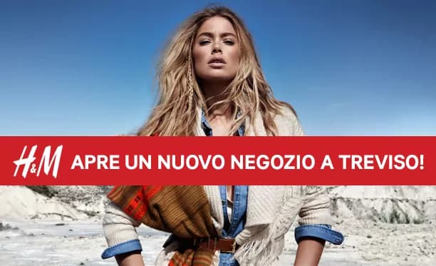 H&M apre un nuovo store a Treviso