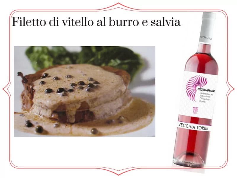 Filetto di vitello al burro e salvia, la ricetta e il vino in abbinamento